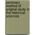 Seminary Method of Original Study in the Historical Sciences