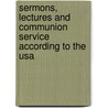 Sermons, Lectures and Communion Service According to the Usa by John Logan