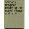 Sermons. Designed Chiefly for the Use of Villages and Famili door Thornhill Kidd