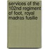 Services of the 102nd Regiment of Foot, Royal Madras Fusilie