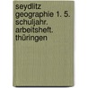 Seydlitz Geographie 1. 5. Schuljahr. Arbeitsheft. Thüringen door Onbekend