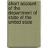 Short Account of the Department of State of the United State