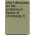 Short Discourse on the Evidence in Favour of Christianity fr