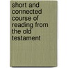 Short and Connected Course of Reading from the Old Testament door Onbekend
