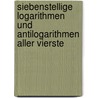 Siebenstellige Logarithmen Und Antilogarithmen Aller Vierste by O. Dietrichkeit