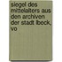 Siegel Des Mittelalters Aus Den Archiven Der Stadt Lbeck, Vo