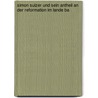Simon Sulzer Und Sein Antheil an Der Reformation Im Lande Ba by Gottlieb Linder