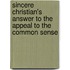 Sincere Christian's Answer to the Appeal to the Common Sense