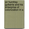 Sir Humfrey Gylberte and His Enterprise of Colonization in A door Edward Haies