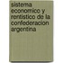 Sistema Economico y Rentistico de La Confederacion Argentina