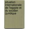Situation Internationale de L'Egypte Et Du Soudan (Juridique door Jules Cocheris