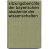 Sitzungsberichte Der Bayerischen Akademie Der Wissenschaften door Wissenschaften Bayerische Akad