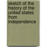 Sketch of the History of the United States from Independence door John Malcolm Forbes Ludlow