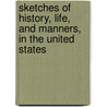 Sketches Of History, Life, And Manners, In The United States door Anne Newport Royall