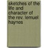 Sketches Of The Life And Character Of The Rev. Lemuel Haynes