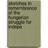 Sketches in Remembrance of the Hungarian Struggle for Indepe