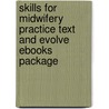 Skills For Midwifery Practice Text And Evolve Ebooks Package door Wendy Taylor
