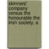 Skinners' Company Versus the Honourable the Irish Society, a