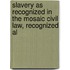 Slavery as Recognized in the Mosaic Civil Law, Recognized Al