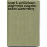 Snap 1. Schülerbuch. Allgemeine Ausgabe. Baden-Württemberg by Unknown