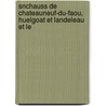 Snchauss de Chateauneuf-Du-Faou, Huelgoat Et Landeleau Et Le door Raymond Delaporte