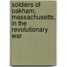 Soldiers of Oakham, Massachusetts, in the Revolutionary War by Henry Parks Wright