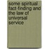 Some Spiritual Fact-Finding And The Law Of Universal Service