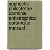 Sophoclis Philoctetae Carmina Antistrophica Eorumque Metra D door Georg Christian F. Lisch