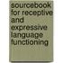 Sourcebook for Receptive and Expressive Language Functioning