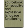 Sourcebook for Receptive and Expressive Language Functioning door Susan Howell Brubaker