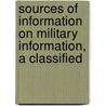 Sources of Information On Military Information, a Classified door United States.