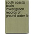 South Coastal Basin Investigation Records of Ground Water Le