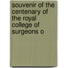 Souvenir of the Centenary of the Royal College of Surgeons o door England Royal College O