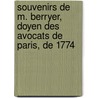 Souvenirs de M. Berryer, Doyen Des Avocats de Paris, de 1774 door Pierre-Nicolas Berryer