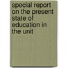 Special Report On the Present State of Education in the Unit door Victor Moreau Rice