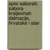 Spisi Saborski Sabora Kraljevinah Dalmacije, Hrvatske I Slav door Croatia