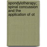Spondylotherapy; Spinal Concussion and the Application of Ot door Albert Abrams
