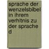Sprache Der Wenzelsbibel in Ihrem Verhltnis Zu Der Sprache D