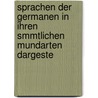 Sprachen Der Germanen in Ihren Smmtlichen Mundarten Dargeste door Johann Gottlieb Radlof