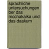 Sprachliche Untersuchungen Ber Das McChakaika Und Das Daakum door Andrzej Gawronski