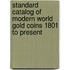 Standard Catalog Of  Modern World Gold Coins 1801 To Present