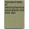 Standard Table of Electrochemical Equivalents and Their Deri door Frederick Hutton Getman