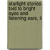 Starlight Stories Told to Bright Eyes and Listening Ears, Il