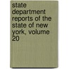 State Department Reports of the State of New York, Volume 20 by New York