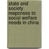 State and Society Responses to Social Welfare Needs in China