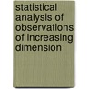 Statistical Analysis of Observations of Increasing Dimension door Vyacheslav L. Girko