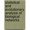 Statistical And Evolutionary Analysis Of Biological Networks door Onbekend