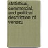Statistical, Commercial, and Political Description of Venezu