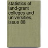 Statistics of Land-Grant Colleges and Universities, Issue 88 door Education United States.