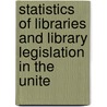 Statistics of Libraries and Library Legislation in the Unite door Onbekend